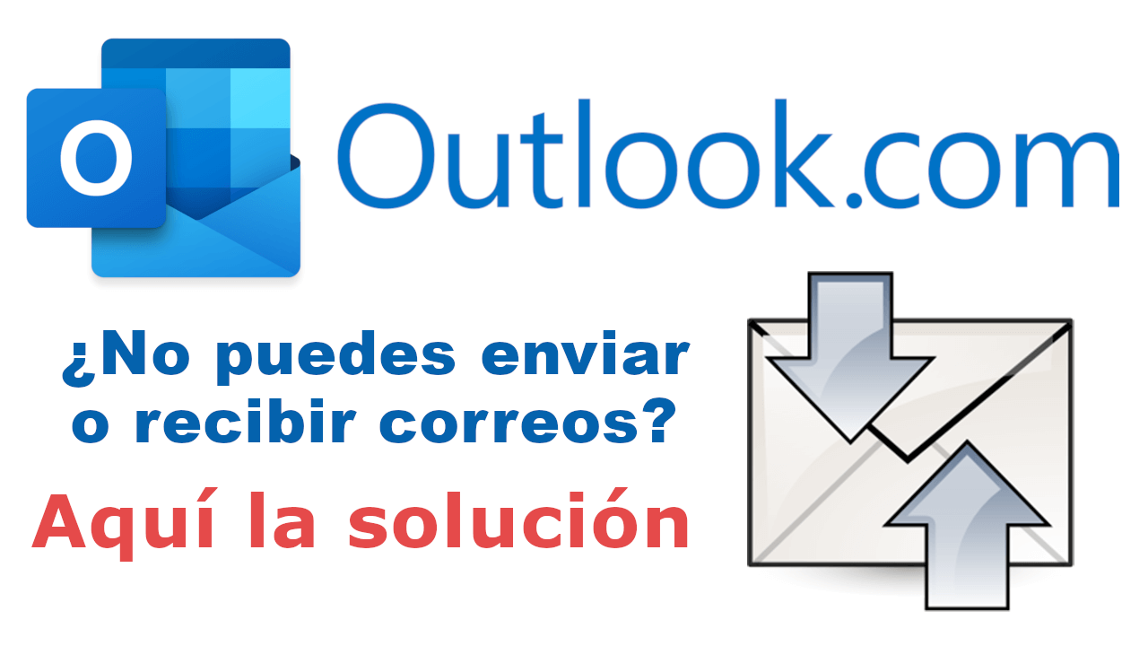 Outlook No Recibe Ni Envía Correos Electrónicos 3657